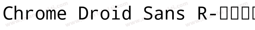 Chrome Droid Sans R字体转换